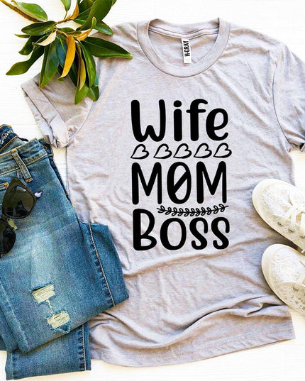 Wife Mom Boss T-shirt