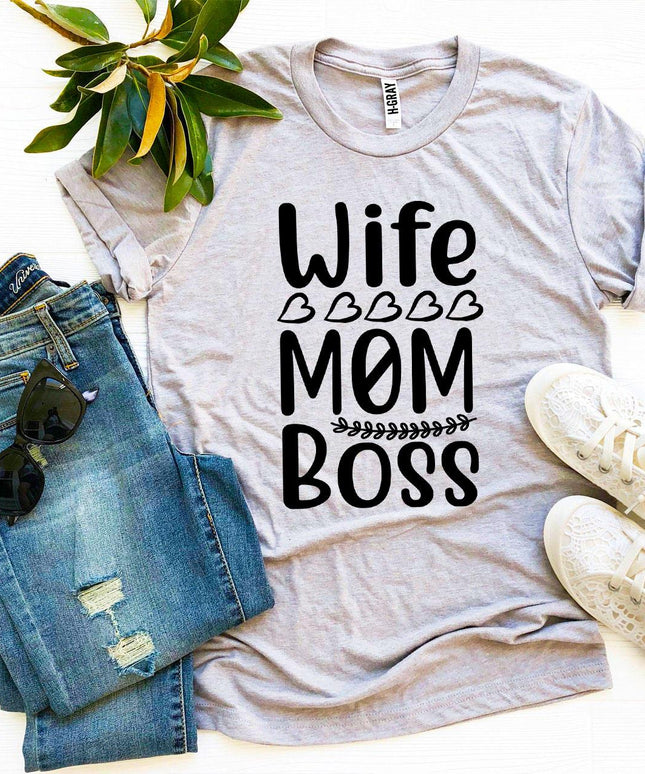 Wife Mom Boss T-shirt
