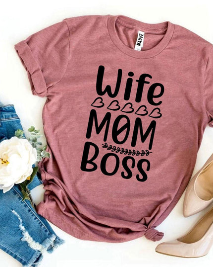 Wife Mom Boss T-shirt