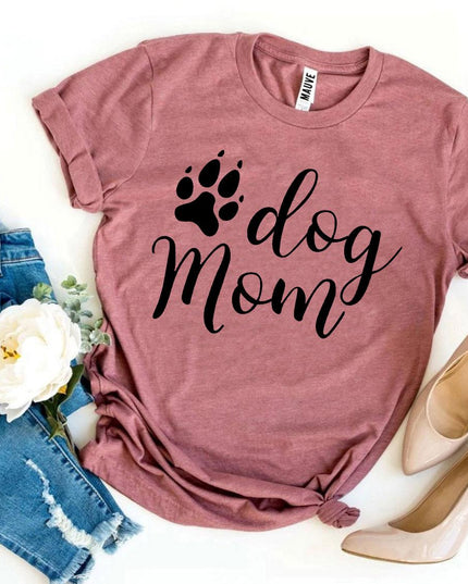 Dog Mom T-shirt