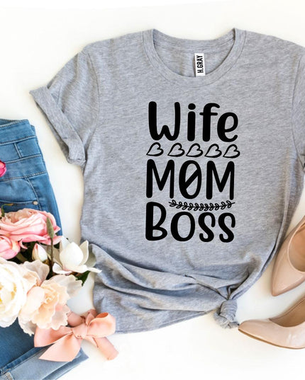 Wife Mom Boss T-shirt
